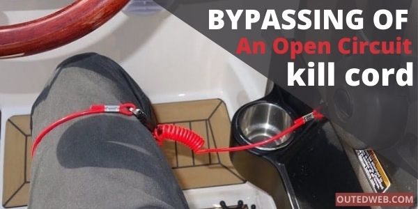 bypassing of an open circuit kill cord