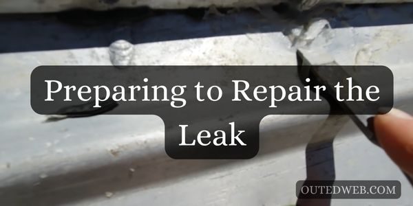 Preparing to Repair the Leak