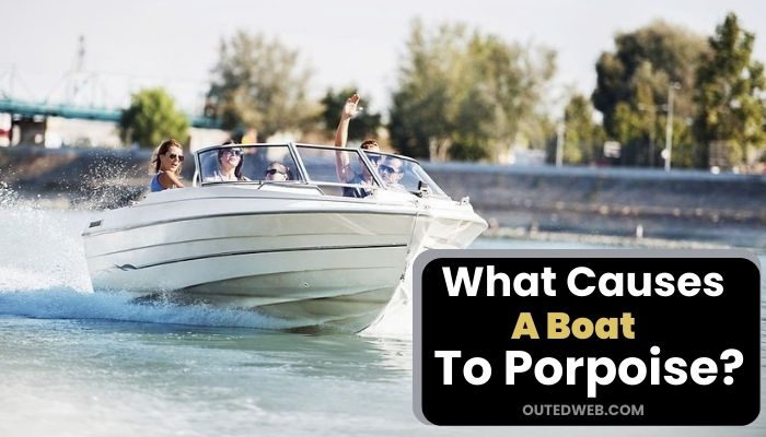What causes a boat to porpoise