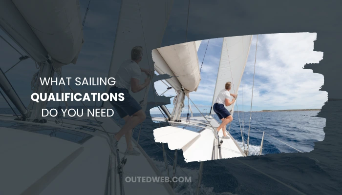 What Sailing Qualifications Do You Need - Outed Web